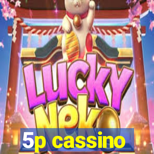 5p cassino